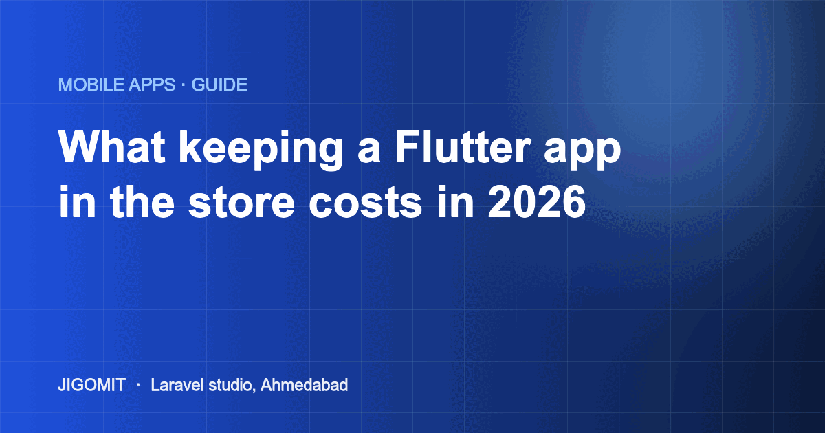 What keeping a Flutter app in the store costs in 2026